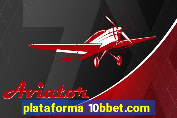 plataforma 10bbet.com